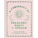 A Curiosity of Folklore, Magic and Spells