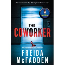 The Coworker: From the Sunday Times Bestselling Author of The Housemaid