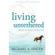 Living Untethered: Beyond the Human Predicament