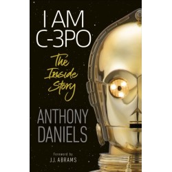 I Am C-3PO - The Inside Story