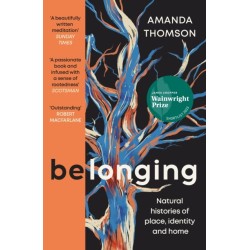 Belonging: Natural histories of place, identity and home
