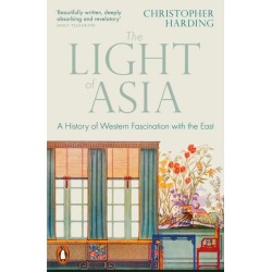 The Light of Asia: A History of Western Fascination with the East