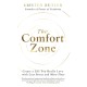 The Comfort Zone: Create a Life You Really Love with Less Stress and More Flow