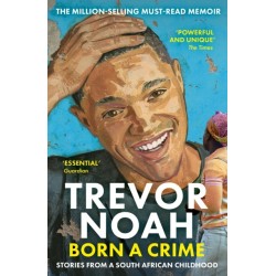 Born A Crime: Stories from a South African Childhood