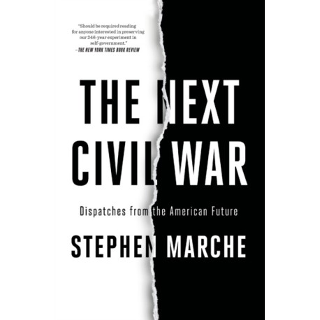 The Next Civil War: Dispatches from the American Future