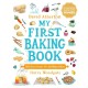 My First Baking Book: Delicious Recipes for Budding Bakers: The ultimate first baking book for children -  Packed with classic, cosy and comforting recipes to share - Learn to bake and make special memories together