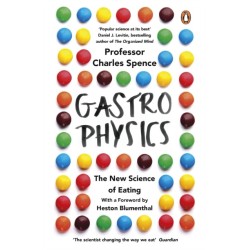 Gastrophysics: The New Science of Eating