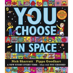 You Choose in Space: A new story every time – what will YOU choose?