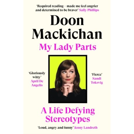 My Lady Parts: A Life Defying Stereotypes