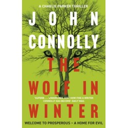 The Wolf in Winter: Private Investigator Charlie Parker hunts evil in the twelfth book in the globally bestselling series