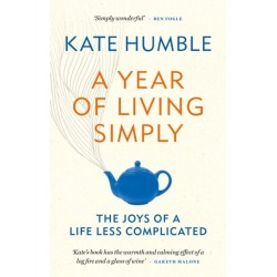 A Year of Living Simply: The joys of a life less complicated
