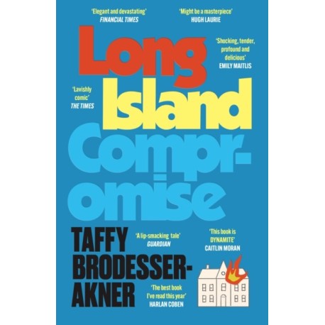 Long Island Compromise: A sensational new novel by the international bestselling author of Fleishman Is in Trouble