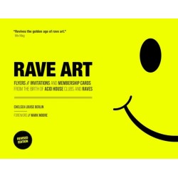 Rave Art: Flyers, invitations and membership cards
