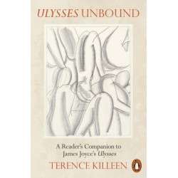 Ulysses Unbound: A Reader's Companion to James Joyce's Ulysses