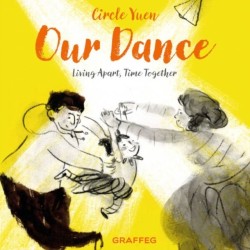 Our Dance: Living apart, time together