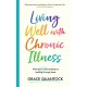 Living Well with Chronic Illness: Write your own roadmap to healing in tough times