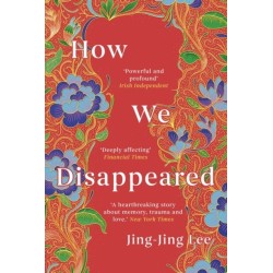 How We Disappeared: LONGLISTED FOR THE WOMEN'S PRIZE FOR FICTION 2020
