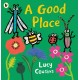 A Good Place: From the creator of Maisy – an eco-friendly heartwarming picture book for toddlers about a bee, a ladybird, a dragon fly and a beetle searching for a new home
