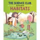 The Science Club Investigates: Habitats