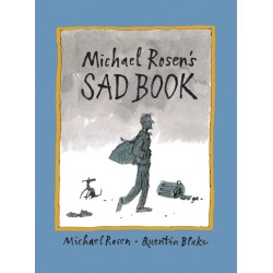 Michael Rosen's Sad Book: An award-winning picture book to help children and families deal with loss and grief