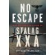 No Escape: The Memoirs of a POW in Stalag XXA