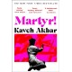 Martyr!: The Instant New York Times Bestseller