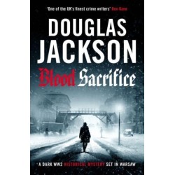 Blood Sacrifice: The gritty, gripping World War 2 historical crime thriller