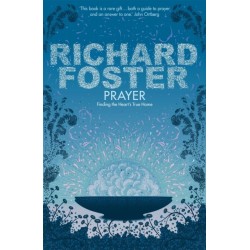 Prayer: Finding the Heart's True Home