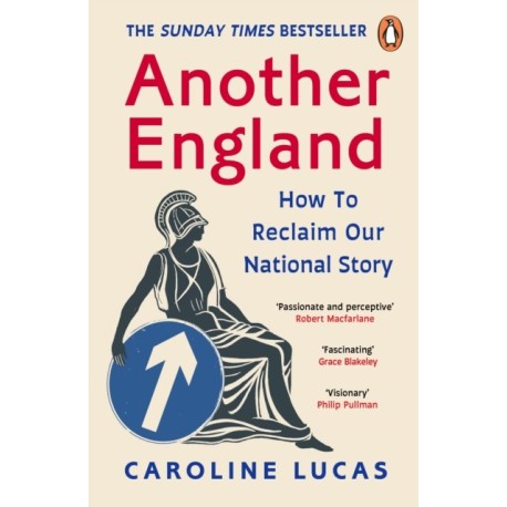 Another England: How to Reclaim Our National Story