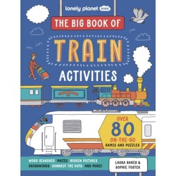 Lonely Planet Kids The Big Book of Train Activities: Over 80 On-the-Go Games and Puzzles