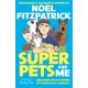 The Superpets (and Me!): Amazing True Stories of Incredible Animals from the Nation’s Favourite Supervet