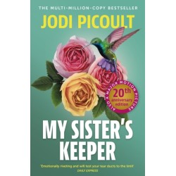 My Sister's Keeper: the gripping and hugely emotional tear-jerker from the bestselling author of Mad Honey