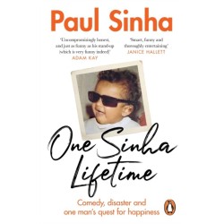 One Sinha Lifetime: Comedy, disaster and one man’s quest for happiness
