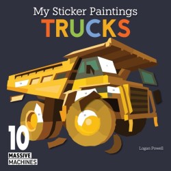 My Sticker Paintings: Trucks: 10 Massive Machines