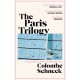 The Paris Trilogy: A Life in Three Stories