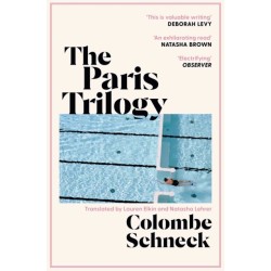 The Paris Trilogy: A Life in Three Stories