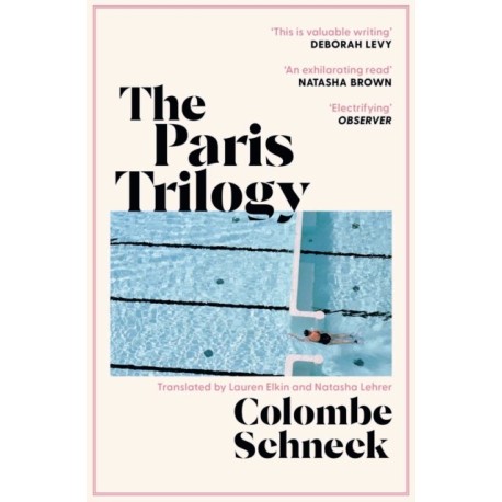 The Paris Trilogy: A Life in Three Stories