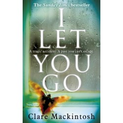 I Let You Go: The Richard & Judy Bestseller