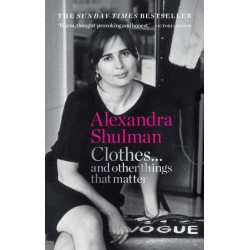 Clothes... and other things that matter: A beguiling and revealing memoir from the former Editor of British Vogue