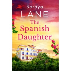The Spanish Daughter: An utterly heartbreaking and emotional page-turner
