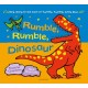 Rumble, Rumble, Dinosaur