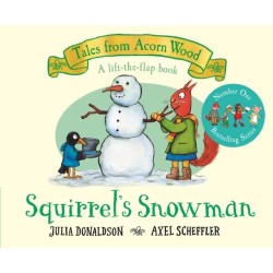 Squirrel's Snowman: A Christmas Lift-the-Flap Story