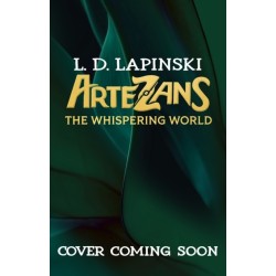 Artezans: The Whispering World: Book 2 - An epic magical fantasy adventure