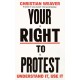 Your Right to Protest: Understand It, Use It