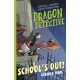 Dragon Detective: School's Out!