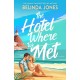 The Hotel Where We Met: A heartwarming, feel-good romance with a dazzling time travel twist