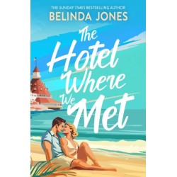 The Hotel Where We Met: A heartwarming, feel-good romance with a dazzling time travel twist