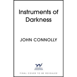 The Instruments of Darkness: A Charlie Parker Thriller