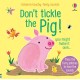 Don't Tickle the Pig!