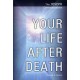 Your Life After Death